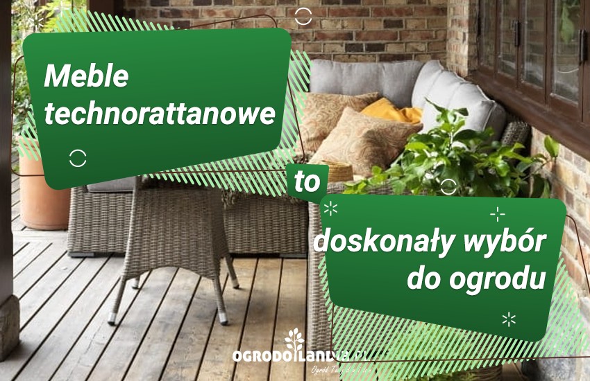 meble technorattanowe to doskonały wybór do ogrodu