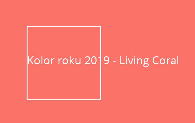 Zaplanuj rabatę w kolorze roku 2019 - Living Coral