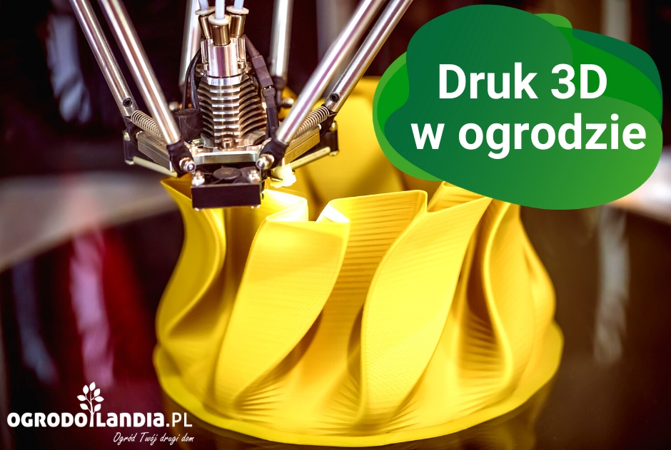 Druk 3D w ogrodzie